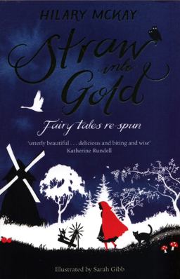 Straw into Gold: Fairy Tales Re-Spun
