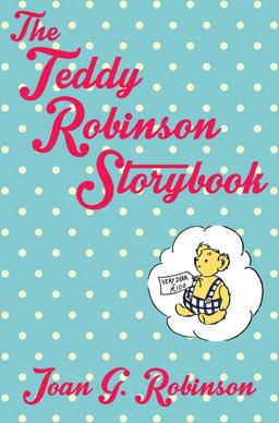 Teddy Robinson Storybook  9781447292739 Front Cover