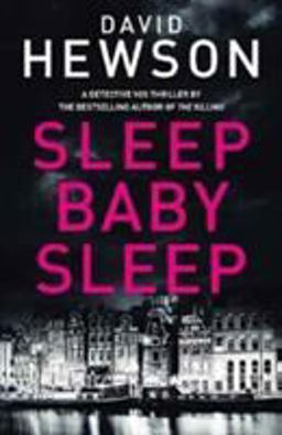 Sleep Baby Sleep: a Pieter Vos Novel 4