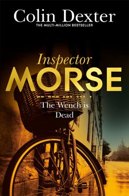 Wench Is Dead: an Inspector Morse Mystery 8  9781447299233 Front Cover