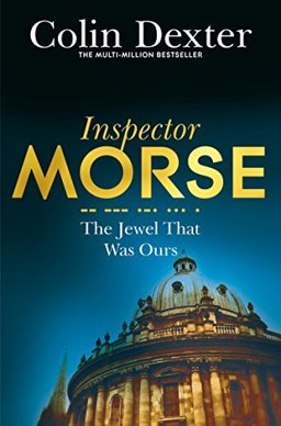Jewel That Was Ours (Inspector Morse #9)  9781447299240 Front Cover