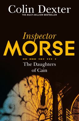 Daughters of Cain: an Inspector Morse Mystery 11  9781447299264 Front Cover
