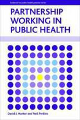 Partnership Working in Public Health Partnership Working in Public Health