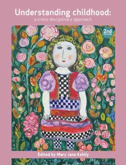 Understanding Childhood A Cross Disciplinary Approach 2nd 9781447305804 Front Cover