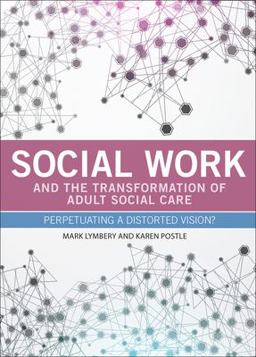 Social Work and the Transformation of Adult Social Care