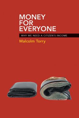 Money for Everyone Why We Need a Citizen's Income  9781447311256 Front Cover