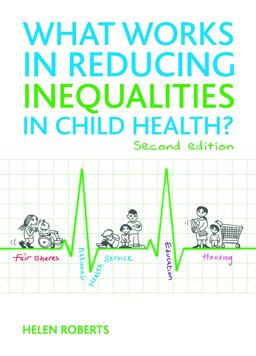 What Works in Reducing Inequalities in Child Health? (Second Edition)