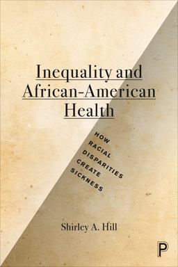 Inequality and African-American Health Inequality and African-American Health