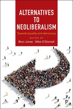 Alternatives to Neoliberalism Alternatives to Neoliberalism