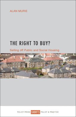 The Right to Buy? The Right to Buy?