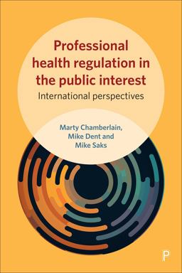 Professional Health Regulation in the Public Interest Professional Health Regulation in the Public Interest