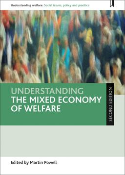 Understanding the Mixed Economy of Welfare Understanding the Mixed Economy of Welfare
