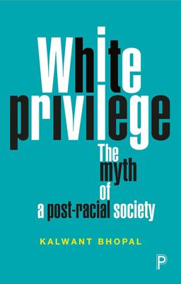 White Privilege The Myth of a Post-Racial Society  9781447335979 Front Cover
