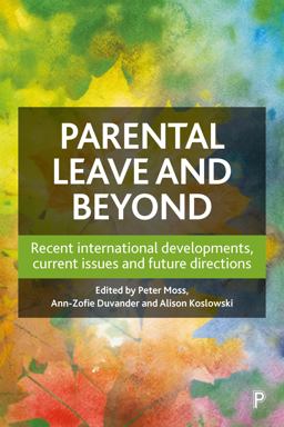 Parental Leave and Beyond Parental Leave and Beyond