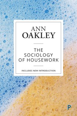 The Sociology of Housework:  9781447346166 Front Cover