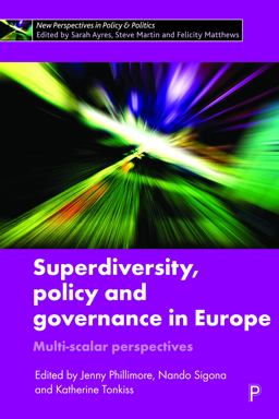 Superdiversity, Policy and Governance in Europe Superdiversity, Policy and Governance in Europe