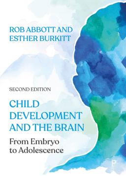 Child Development and the Brain From Embryo to Adolescence 2nd 9781447355670 Front Cover