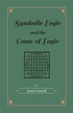 Symbolic Logic and the Game of Logic