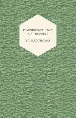 Feminine Influence on the Poets