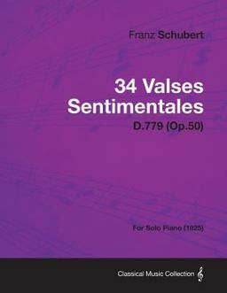 34 Valses Sentimentales - D. 779 - for Solo Piano