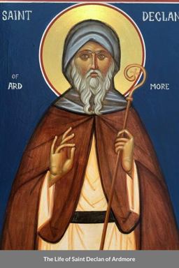 The Life of Saint Declan of Ardmore