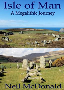 Isle of Man, a Megalithic Journey