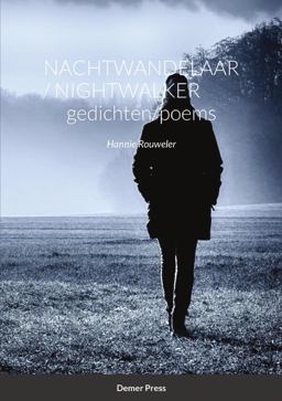 Nachtwandelaar / Nightwalker GEDICHTEN/POEMS