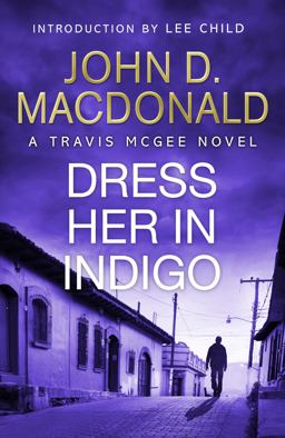 Dress Her in Indigo: Introduction by Lee Child