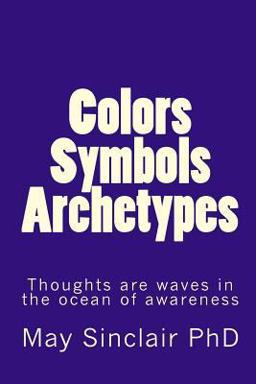 Colors, Symbols, Archetypes