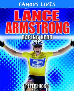 Lance Armstrong - Racing Hero