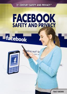 Facebook Safety and Privacy Facebook Safety and Privacy