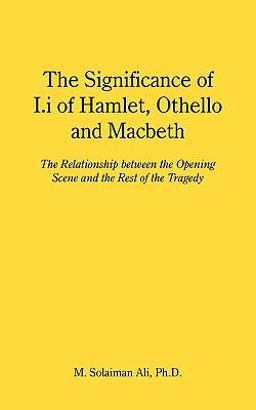 The Significance of I I of Hamlet, Othello and MacBeth