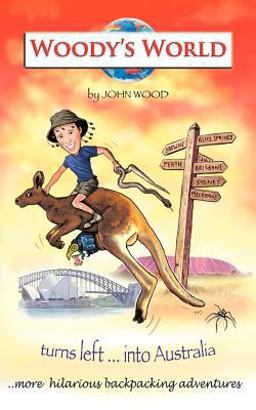 Woody's World Turns Left .... into Australia Woody's World Turns Left .... into Australia