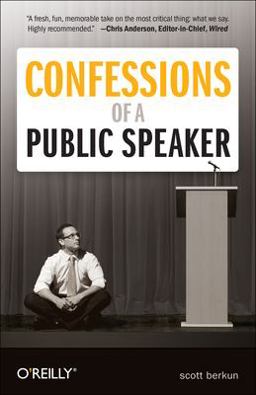 Confessions of a Public Speaker 2nd 9781449301958 Front Cover