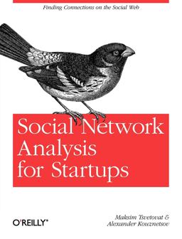 Social Network Analysis for Startups Finding Connections on the Social Web  9781449306465 Front Cover