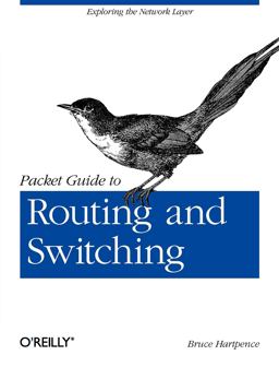 Packet Guide to Routing and Switching Exploring the Network Layer  9781449306557 Front Cover
