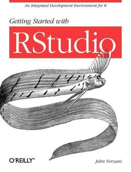 Getting Started with RStudio An Integrated Development Environment for R  9781449309039 Front Cover