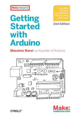 Getting Started with Arduino 2nd 9781449309879 Front Cover
