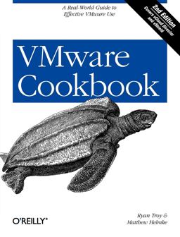 VMware Cookbook A Real-World Guide to Effective VMware Use 2nd 9781449314477 Front Cover