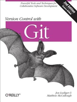 Version Control with Git Powerful Tools and Techniques for Collaborative Software Development 2nd 9781449316389 Front Cover