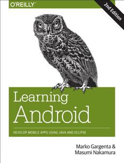 Learning Android Develop Mobile Apps Using Java and Eclipse 2nd 9781449319236 Front Cover