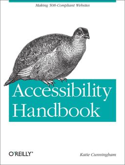 Accessibility Handbook Making 508 Compliant Websites  9781449322854 Front Cover