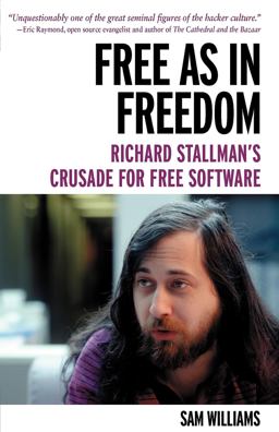 Free As in Freedom [Paperback] Richard Stallman's Crusade for Free Software  9781449324643 Front Cover