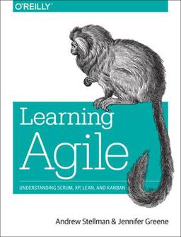 Learning Agile Understanding Scrum, XP, Lean, and Kanban  9781449331924 Front Cover