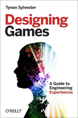 Designing Games A Guide to Engineering Experiences  9781449337933 Front Cover