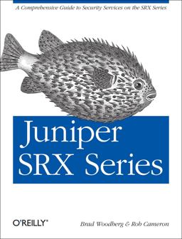 Juniper SRX Series A Comprehensive Guide to Security Services on the SRX Series  9781449338961 Front Cover