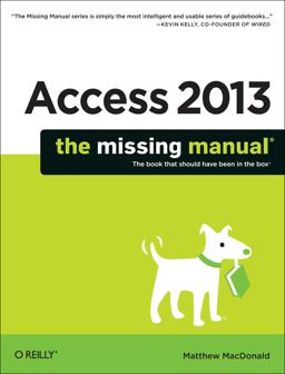 Access 2013: the Missing Manual  9781449357412 Front Cover