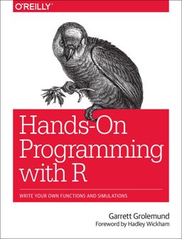 Hands-On Programming with R Write Your Own Functions and Simulations  9781449359010 Front Cover