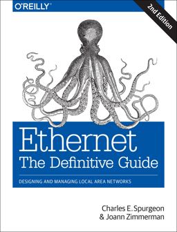 Ethernet: the Definitive Guide Designing and Managing Local Area Networks 2nd 9781449361846 Front Cover