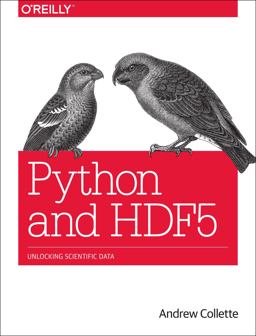 Python and HDF5 Unlocking Scientific Data  9781449367831 Front Cover